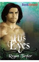 His Eyes (Bookstrand Publishing Romance)