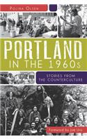 Portland in the 1960s: Stories from the Counterculture