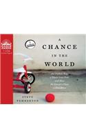 A Chance in the World: An Orphan Boy, a Mysterious Past, and How He Found a Place Called Home