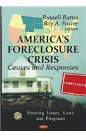 America's Foreclosure Crisis: Causes and Responses