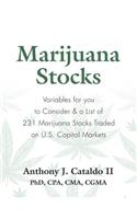Marijuana Stocks: Variables for You to Consider & a List of 231 Marijuana Stocks Traded on U.S. Capital Markets
