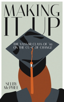 Making it Up: The Vassar Class of '65 on the Cusp of Change