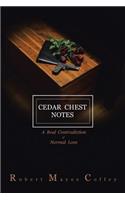 Cedar Chest Notes