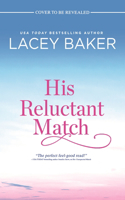 His Reluctant Match