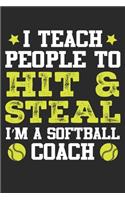 I teach people to hit and steal i am softball coach