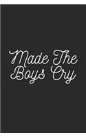 Made the Boys Cry