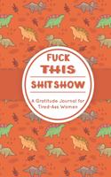 Fuck This Shit Show