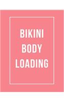 Bikini Body Loading