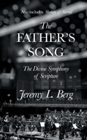 Father's Song: The Divine Symphony of Scripture