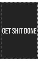 Get Shit Done