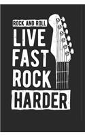 Rock And Roll Live Fast Rock Harder: Perfect Music Journal For All Songwriters and Composers. Manuscript Paper For Notes, Lyrics And Music. For Musicians, Students, Songwriting. Book No