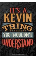 Its A Kevin Thing You Wouldnt Understand