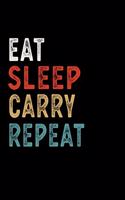 Eat Sleep Carry Repeat Funny Sport Gift Idea