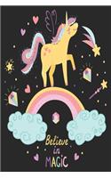 Believe in magic unicorn Notebook gift