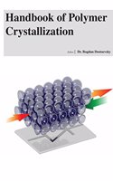 HANDBOOK OF POLYMER CRYSTALLIZATION