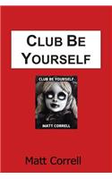 Club be yourself