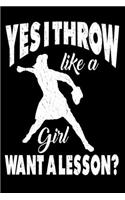 Yes, I Throw Like A Girl Want A Lesson?