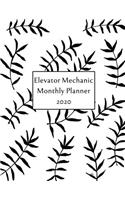 Elevator Mechanic Monthly Planner: 2020 Elevator Mechanic Monthly Organizer