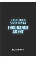 The One And Only Insurance Agent Notebook: 6x9 inches - 110 dotgrid pages - Greatest Passionate working Job Journal - Gift, Present Idea
