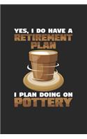 Retirement plan pottery: 6x9 Pottery - lined - ruled paper - notebook - notes