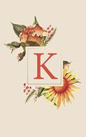 K: Fall Sunflower Monogram Sketchbook - 110 Sketchbook Pages (6 x 9) - Floral Watercolor Monogram Sketch Notebook - Personalized Initial Letter Journal