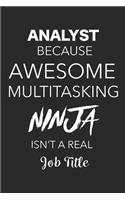 Analyst Because Awesome Multitasking Ninja Isn't A Real Job Title