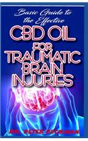 Basic Guide to the Effective CBD Oil for Traumatic Brain Injuries