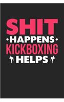 Shit Happens Kickboxing Helps: Personal Planner 24 month 100 page 6 x 9 Dated Calendar Notebook For 2020-2021 Academic Year
