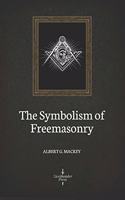 The Symbolism of Freemasonry (Illustrated)