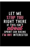 Let Me Stop You Right There If This Isn't About Sprint Car Racing I'm Not Interested