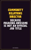 Community Relations Director, Because Freaking Awesome Is Not An Official Job Title