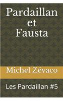 Pardaillan et Fausta: Les Pardaillan #5