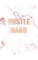 Hustle Hard: Inspirational Quote Notebook, Lovely White Marble and Rose Gold - 8.5 x 11, 120 Wide Ruled Pages