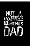 Not A Stepdad But A Bonus Dad: Food Journal - Track Your Meals - Eat Clean And Fit - Breakfast Lunch Diner Snacks - Time Items Serving Cals Sugar Protein Fiber Carbs Fat - 110 Pag