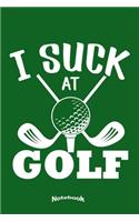 I Suck At Golf