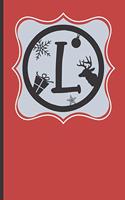 L: 120 Lined Pages - 6" x 9" (Diary, Notebook, Composition Book, Writing Pad) Monogram Letter L, Initial Journal, Christmas Memoirs Notebook, Softcover