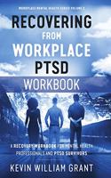 Recovering from Workplace PTSD Workbook