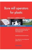 Bore mill operators for plastic RED-HOT Career; 2587 REAL Interview Questions