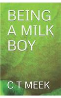Being a Milk Boy