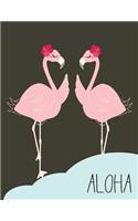 Aloha: Flamingo in love on dark green cover (8.5 x 11) inches 110 pages, Blank Unlined Paper for Sketching, Drawing, Whiting, Journaling & Doodling(3 Flamingo in Love on Dark Green Sketchbook)