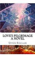 Love's Pilgrimage A Novel