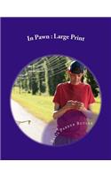 In Pawn: Large Print