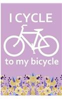 I Cycle To My Bicycle