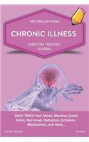 Chronic Illness - Pattern Catching, Symptom Tracking Journal: Daily Track Your Mood, Weather, Foods Eaten, Pain Level, Hydration, Activities, Medications, and More... Pink Brain