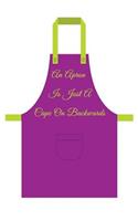An Apron Is Just a Cape on Backwards: Men's/Women's Blank Recipe Book for Cooking, Baking, Grilling & More