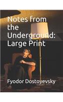 Notes from the Underground: Large Print