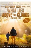 What Lies Above the Clouds: A True Crime Story(2 Help from Above)