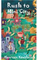 Rush to Mini City
