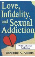 Love, Infidelity, and Sexual Addiction