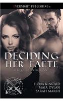 Deciding Her Faete